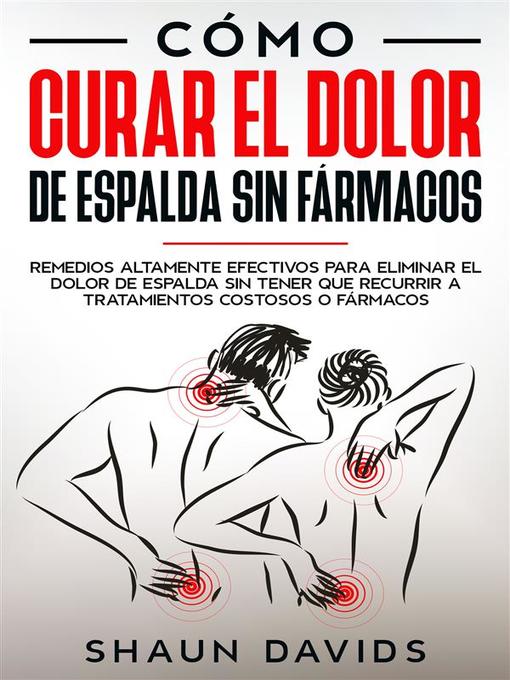 Title details for Cómo Curar el Dolor de Espalda sin Fármacos by Shaun Davids - Available